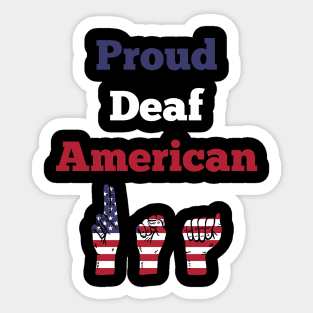 Proud Deaf American International Deaf Week For Awareness Sticker